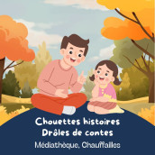 Chouettes histoires et Drôles de contes à Chauffailles
